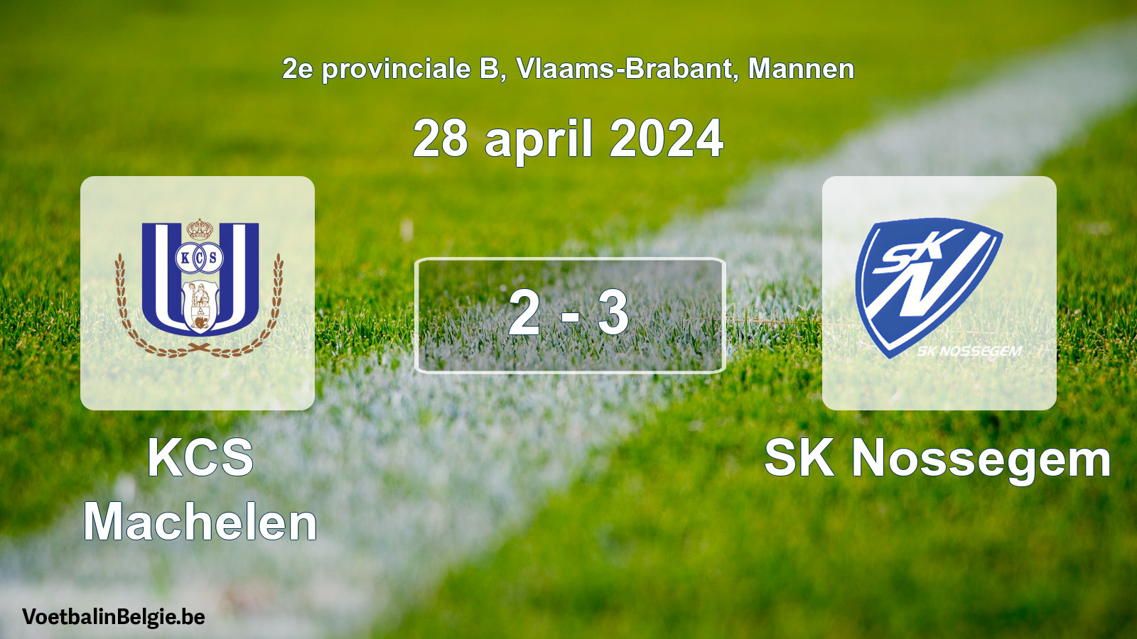 Gespeelde wedstrijd mannenvoetbal: KCS Machelen - SK Nossegem 2 - 3 (28 april 2024)