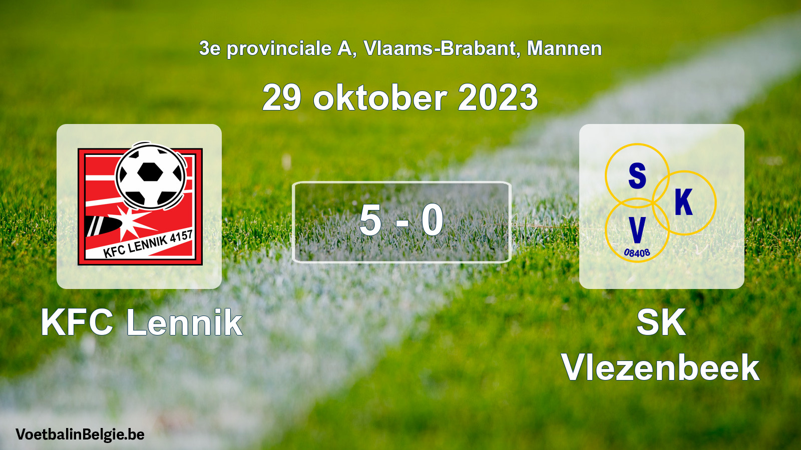 Gespeelde wedstrijd mannenvoetbal: KFC Lennik - SK Vlezenbeek 5 - 0 (29 oktober 2023)