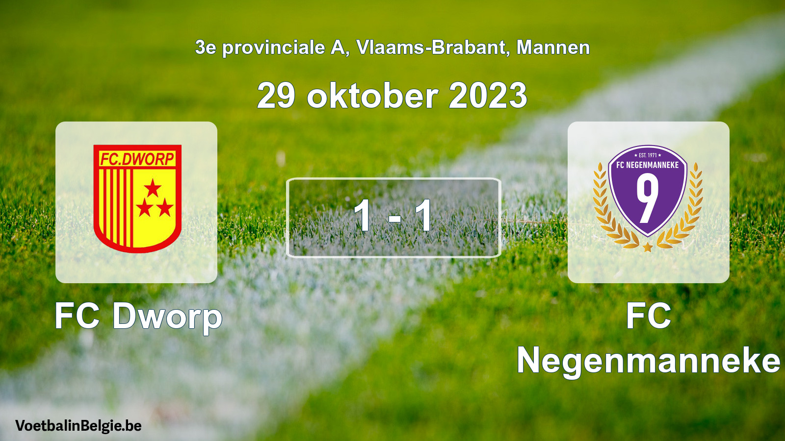 Gespeelde wedstrijd mannenvoetbal: FC Dworp - FC Negenmanneke 1 - 1 (29 oktober 2023)