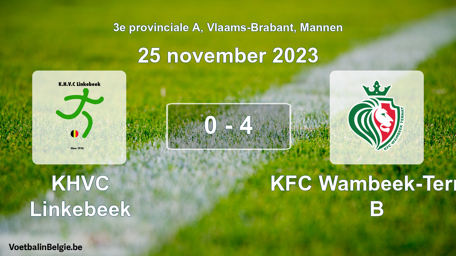 Match joué football hommes: KHVC Linkebeek - KFC Wambeek-Ternat B 0 - 4 (25 novembre 2023)