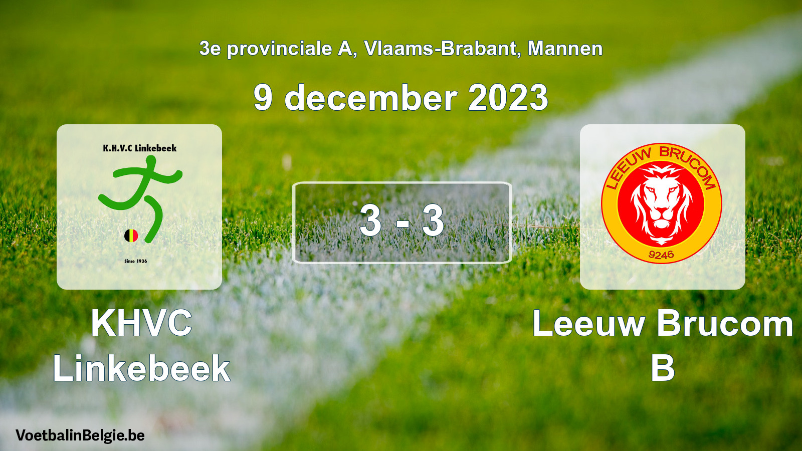 Gespeelde wedstrijd mannenvoetbal: KHVC Linkebeek - Leeuw Brucom B 3 - 3 (9 december 2023)