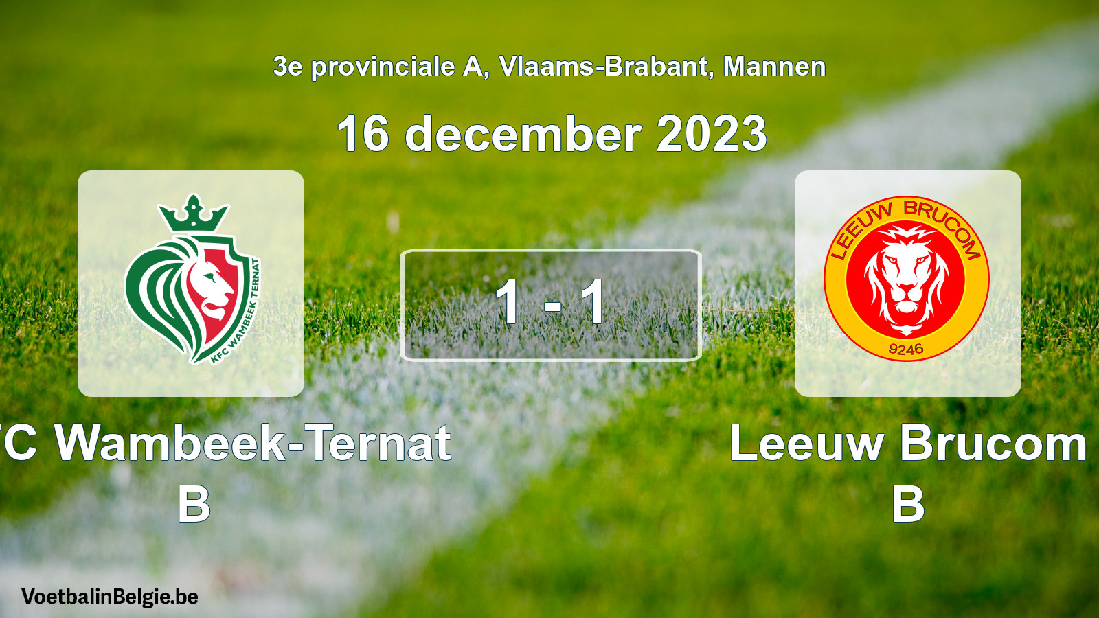 Gespeelde wedstrijd mannenvoetbal: KFC Wambeek-Ternat B - Leeuw Brucom B 1 - 1 (16 december 2023)