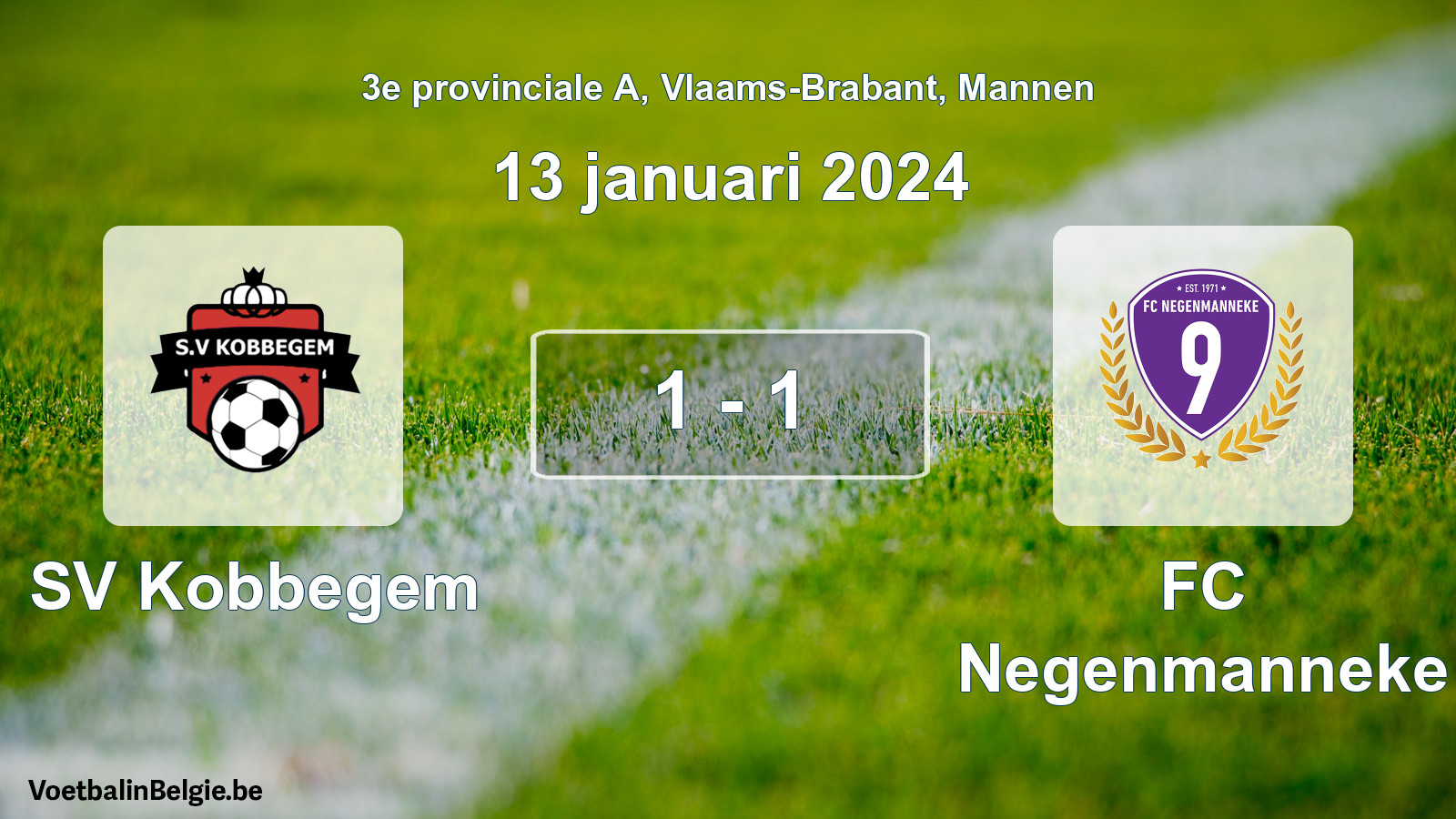 Gespeelde wedstrijd mannenvoetbal: SV Kobbegem - FC Negenmanneke 1 - 1 (13 januari 2024)