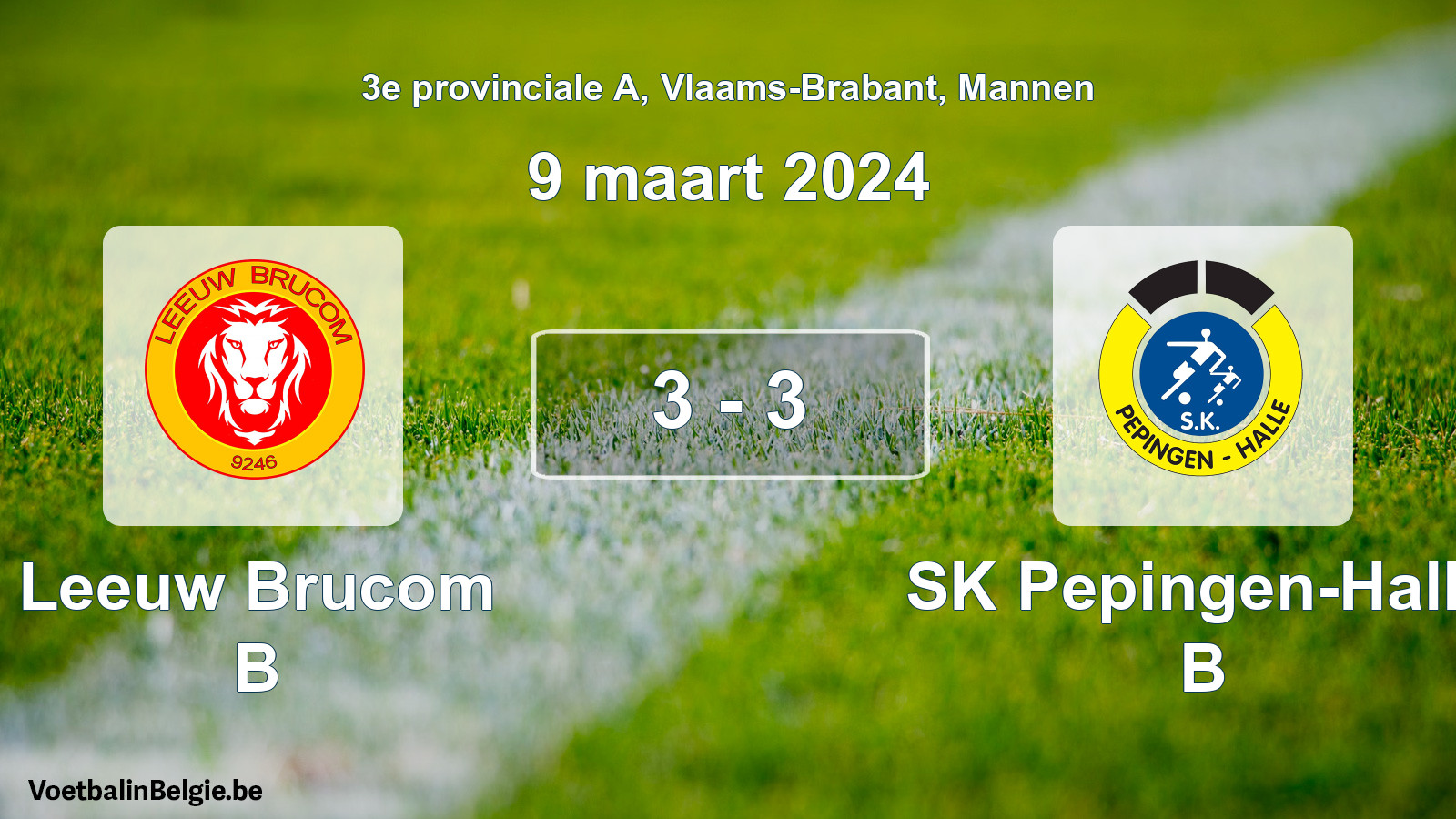 Gespeelde wedstrijd mannenvoetbal: Leeuw Brucom B - SK Pepingen-Halle B 3 - 3 (9 maart 2024)