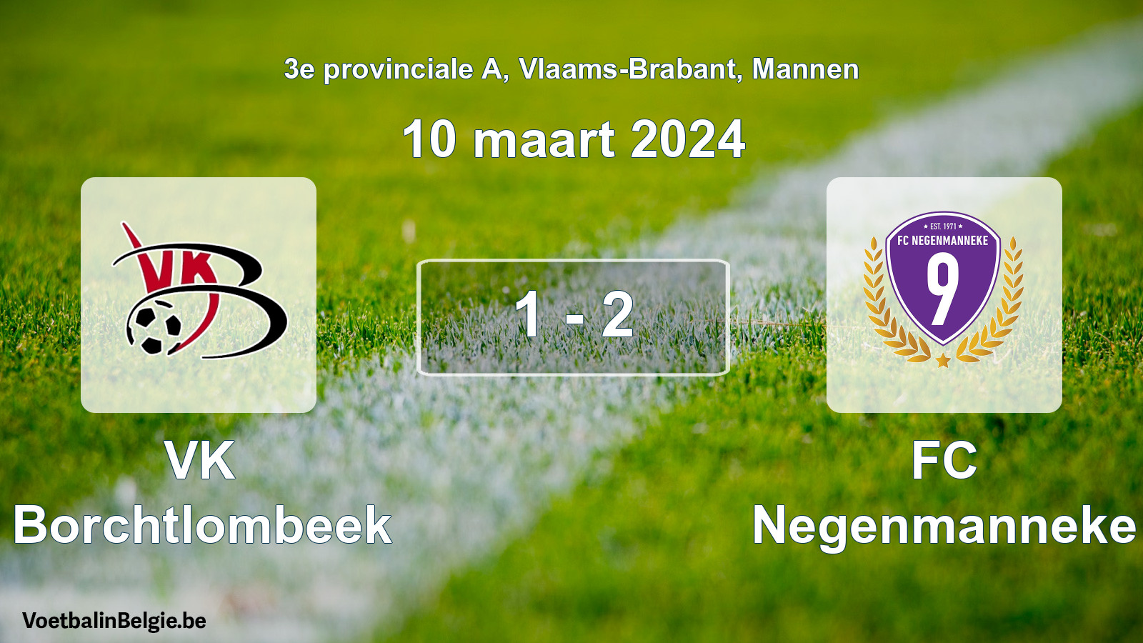 Gespeelde wedstrijd mannenvoetbal: VK Borchtlombeek - FC Negenmanneke 1 - 2 (10 maart 2024)