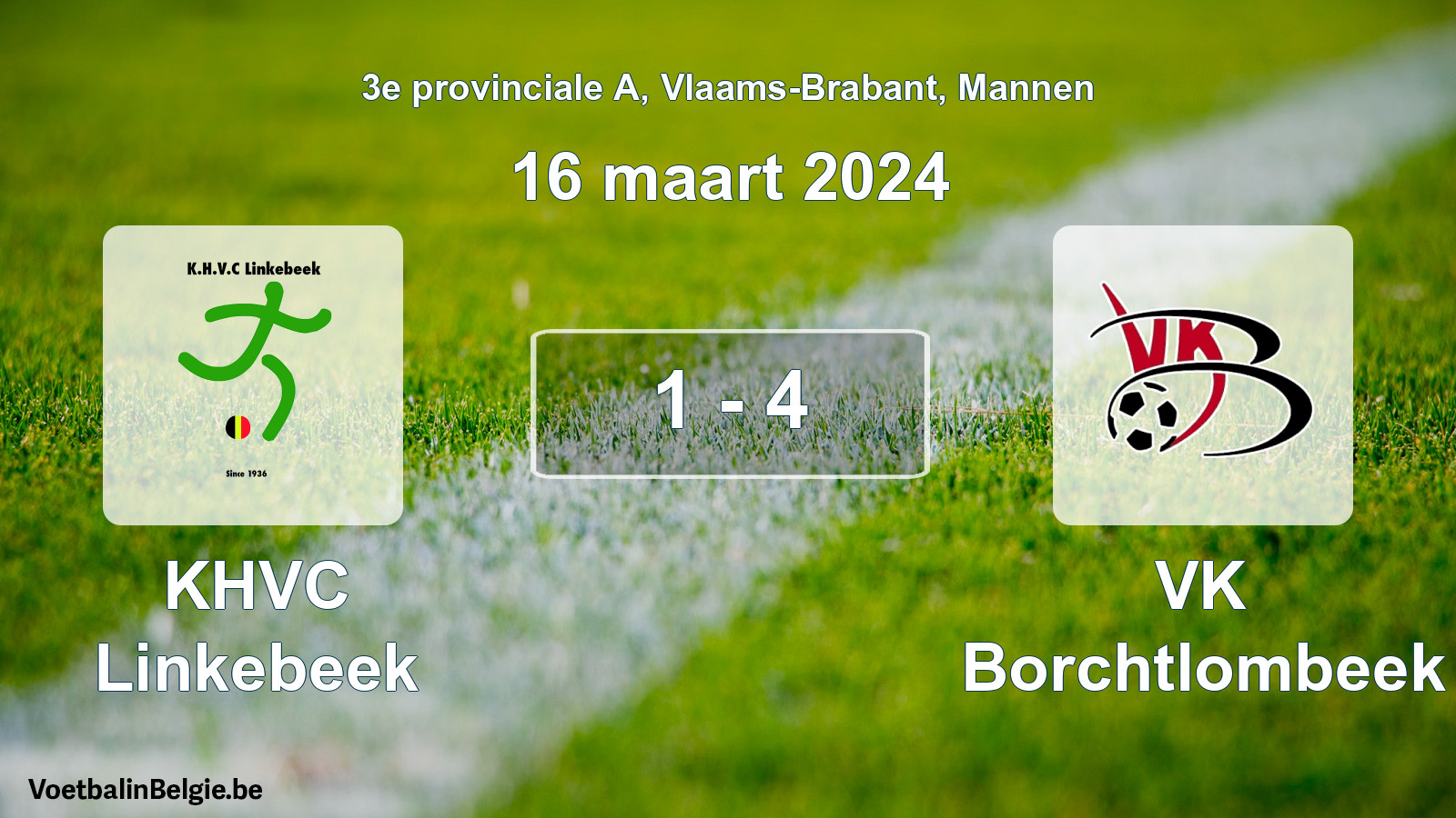 Gespeelde wedstrijd mannenvoetbal: KHVC Linkebeek - VK Borchtlombeek 1 - 4 (16 maart 2024)