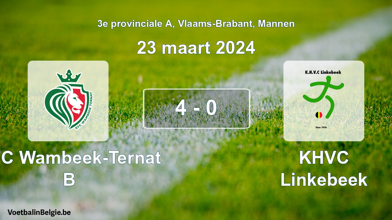 Gespeelde wedstrijd mannenvoetbal: KFC Wambeek-Ternat B - KHVC Linkebeek 4 - 0 (23 maart 2024)