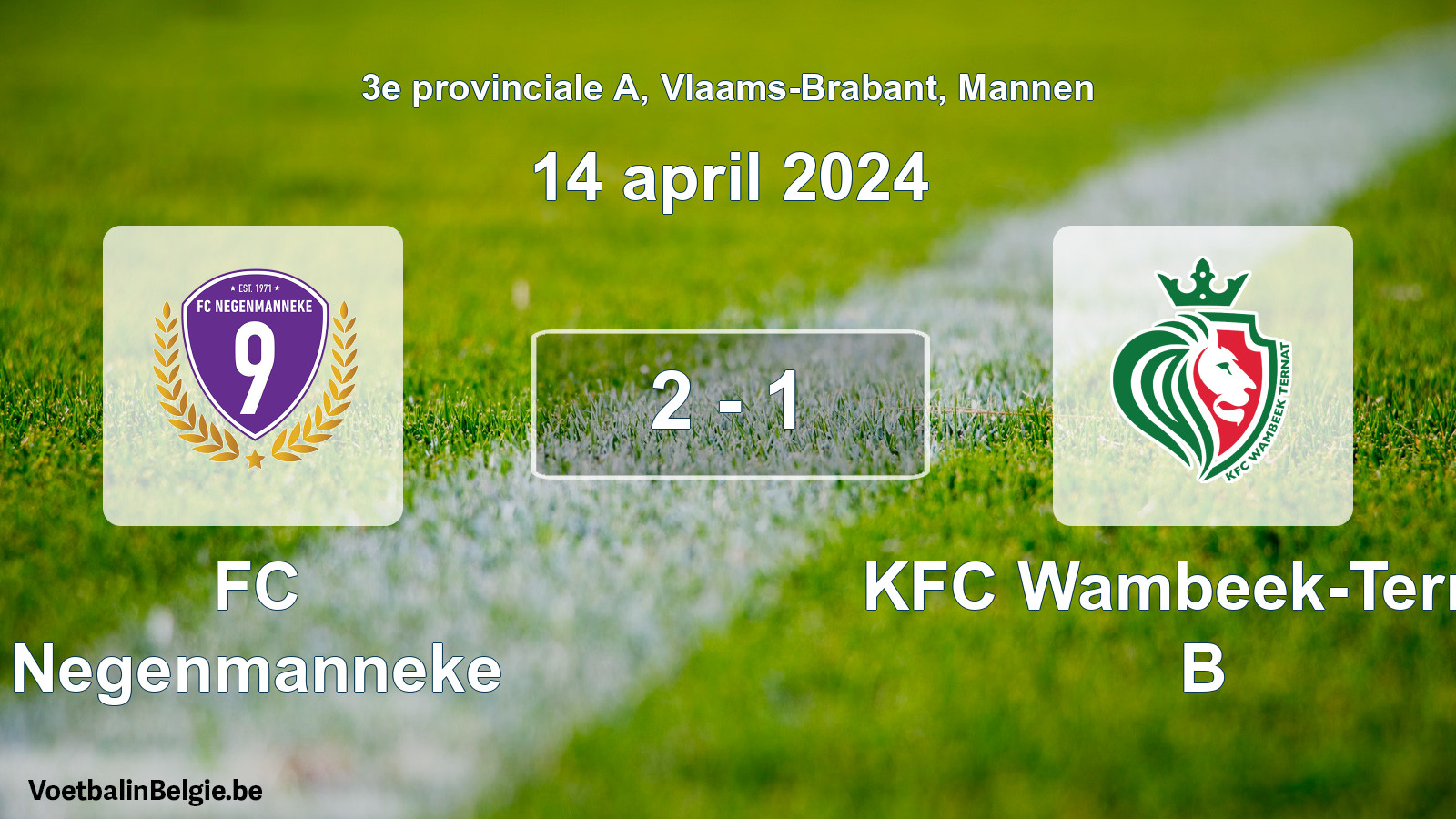 Gespeelde wedstrijd mannenvoetbal: FC Negenmanneke - KFC Wambeek-Ternat B 2 - 1 (14 april 2024)