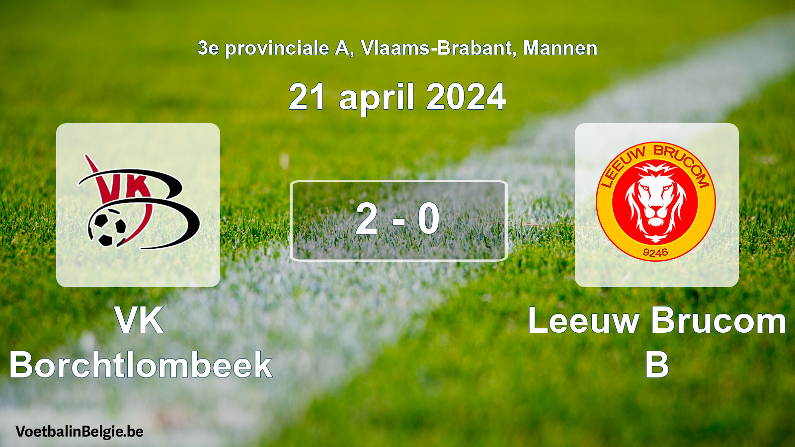 Gespeelde wedstrijd mannenvoetbal: VK Borchtlombeek - Leeuw Brucom B 2 - 0 (21 april 2024)