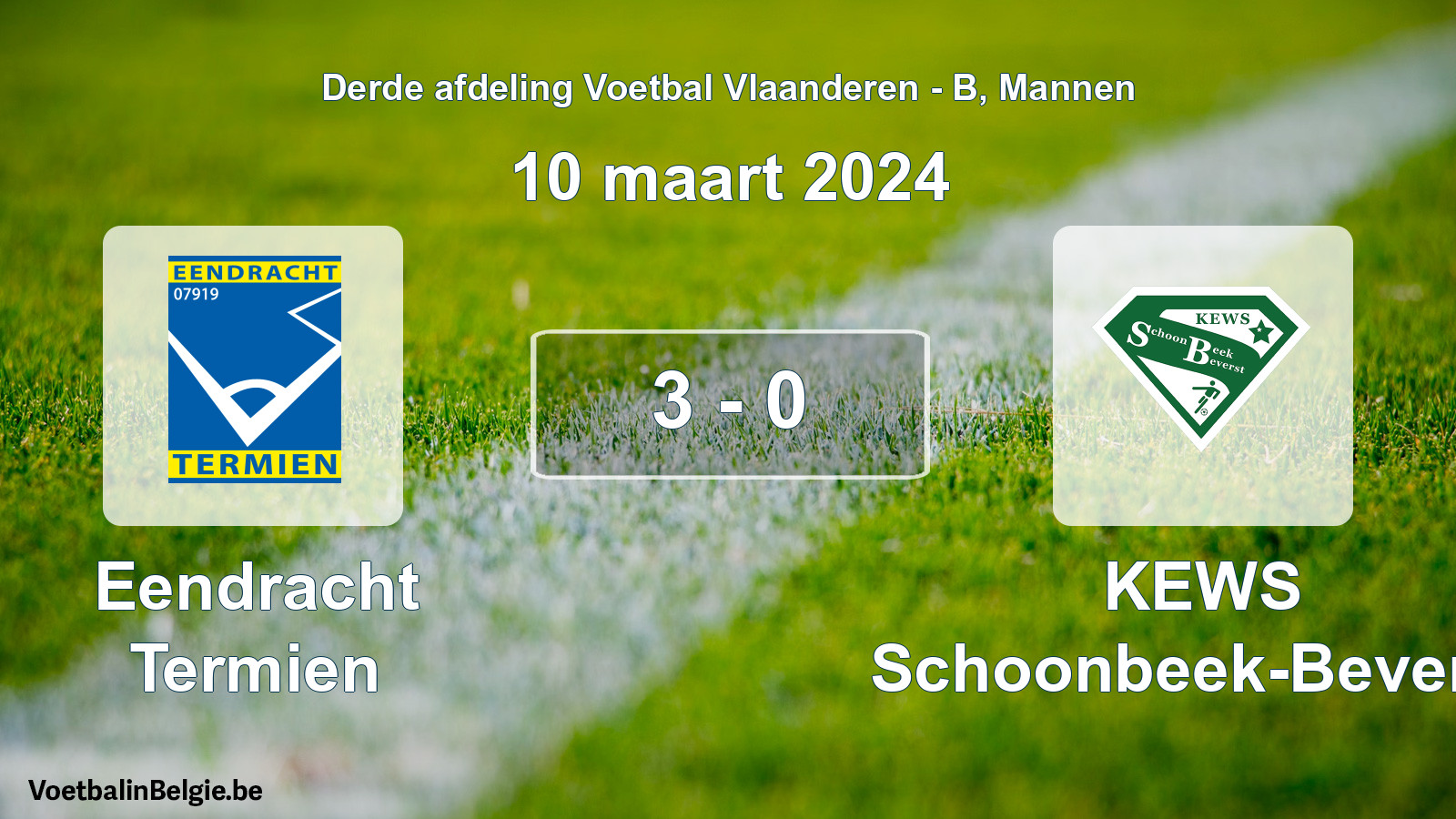 Gespeelde wedstrijd mannenvoetbal: Eendracht Termien - KEWS Schoonbeek-Beverst 3 - 0 (10 maart 2024)