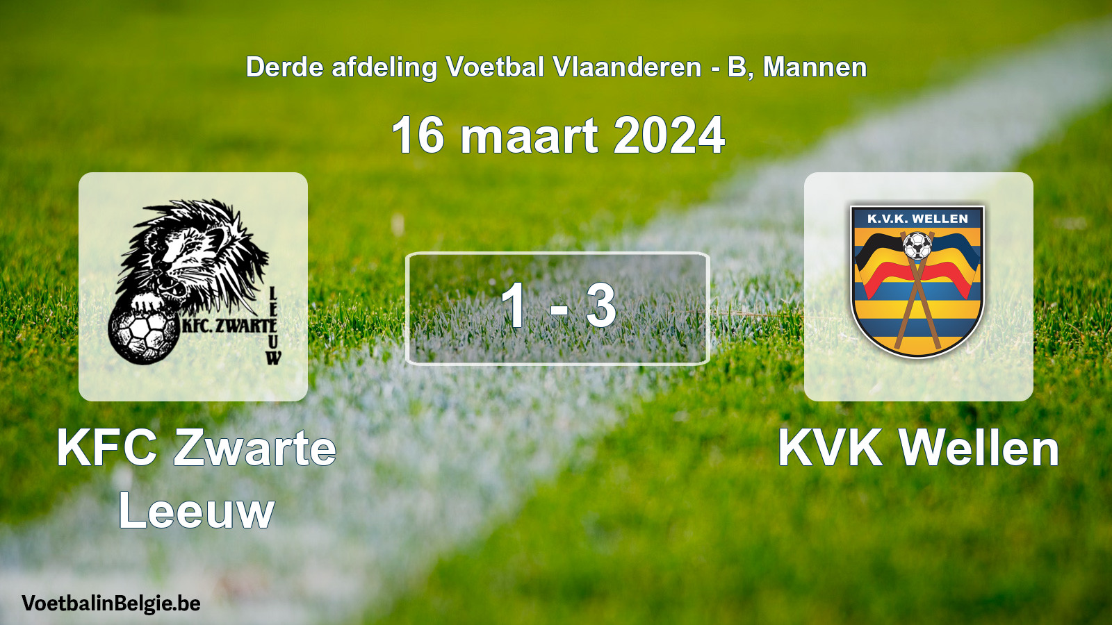 Gespeelde wedstrijd mannenvoetbal: KFC Zwarte Leeuw - KVK Wellen 1 - 3 (16 maart 2024)