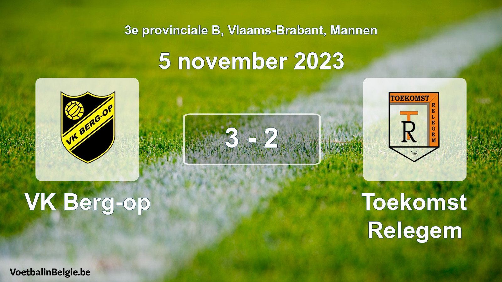Gespeelde wedstrijd mannenvoetbal: VK Berg-op - Toekomst Relegem 3 - 2 (5 november 2023)