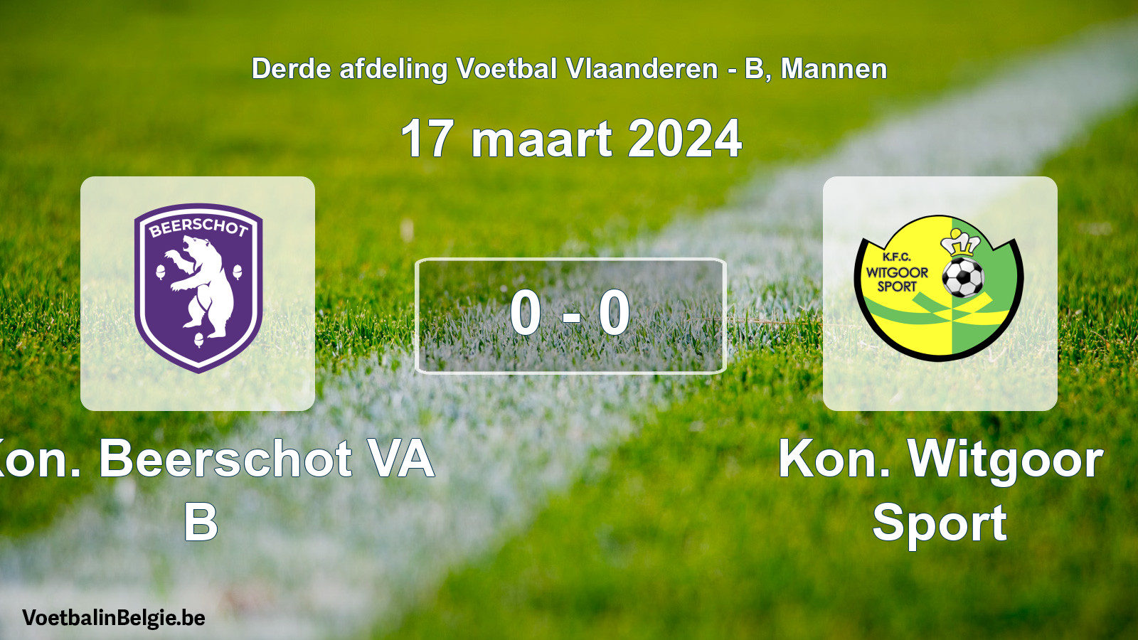 Gespeelde wedstrijd mannenvoetbal: Kon. Beerschot VA B - Kon. Witgoor Sport 0 - 0 (17 maart 2024)