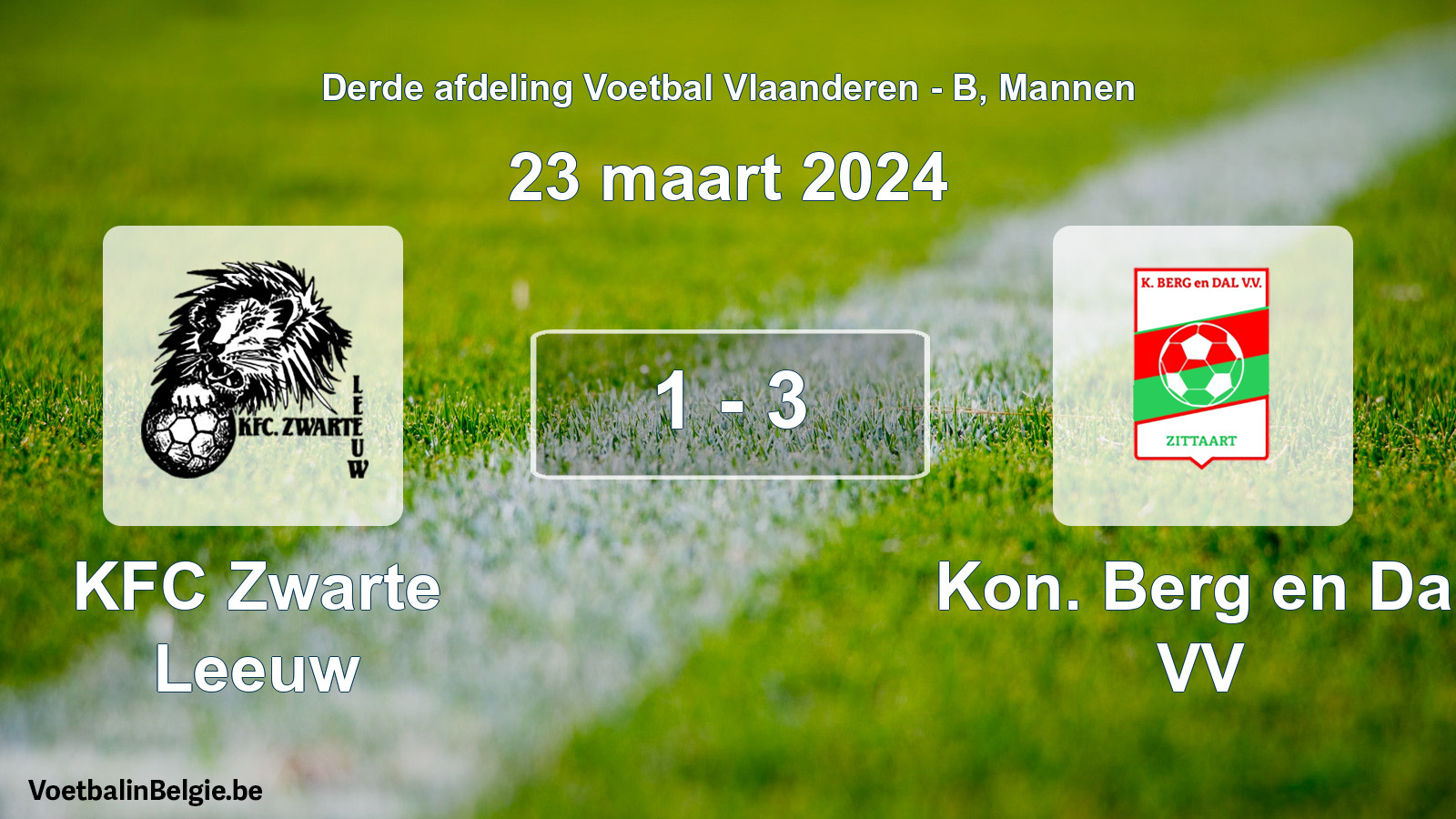 Gespeelde wedstrijd mannenvoetbal: KFC Zwarte Leeuw - Kon. Berg en Dal VV 1 - 3 (23 maart 2024)