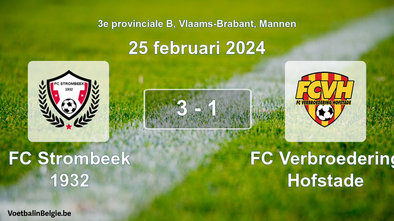 Gespeelde wedstrijd mannenvoetbal: FC Strombeek 1932 - FC Verbroedering Hofstade 3 - 1 (25 februari 2024)