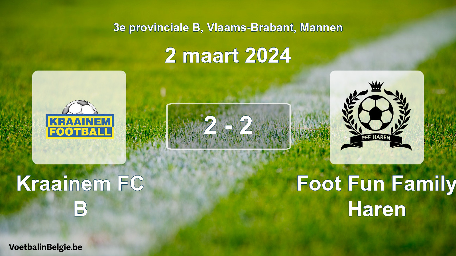 Gespeelde wedstrijd mannenvoetbal: Kraainem FC B - Foot Fun Family Haren 2 - 2 (2 maart 2024)