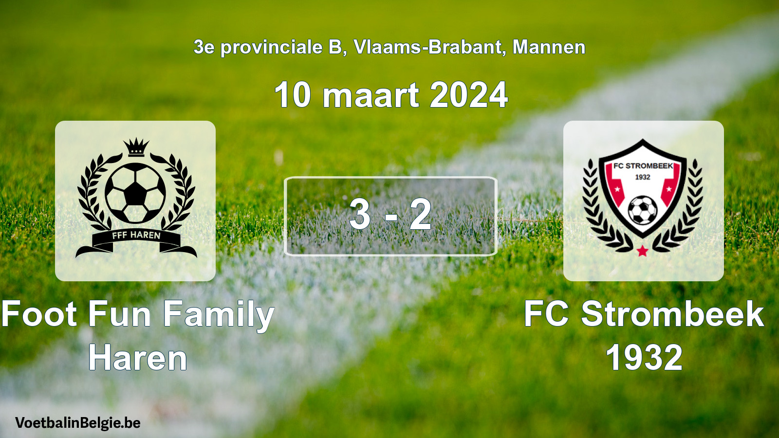 Gespeelde wedstrijd mannenvoetbal: Foot Fun Family Haren - FC Strombeek 1932 3 - 2 (10 maart 2024)