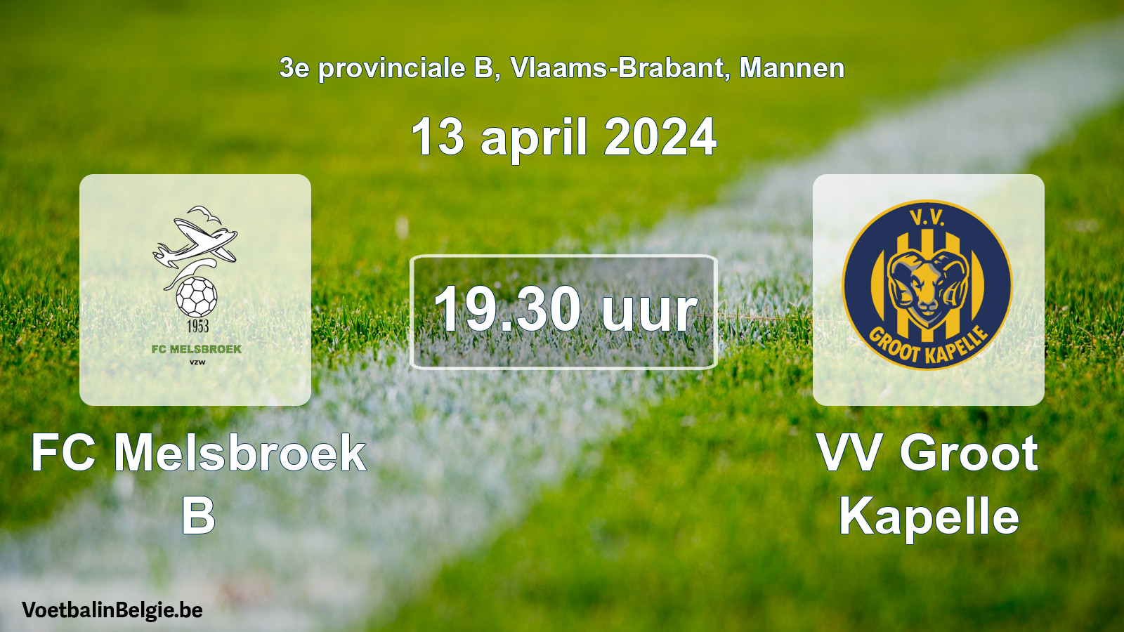 Match prévu football hommes: FC Melsbroek B - VV Groot Kapelle (13 avril 2024)