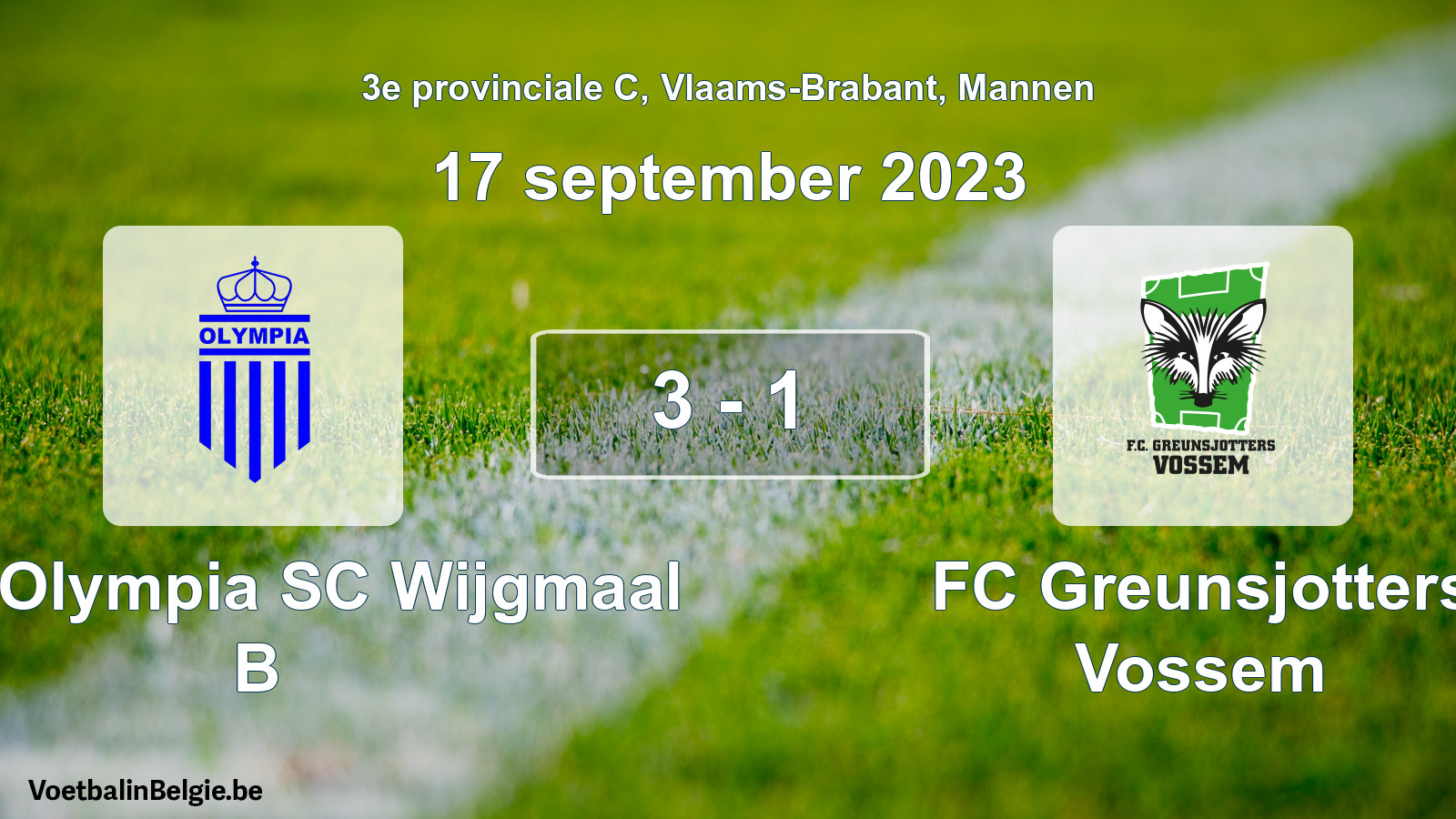 Gespeelde wedstrijd mannenvoetbal: Kon. Olympia SC Wijgmaal B - FC Greunsjotters Vossem 3 - 1 (17 september 2023)