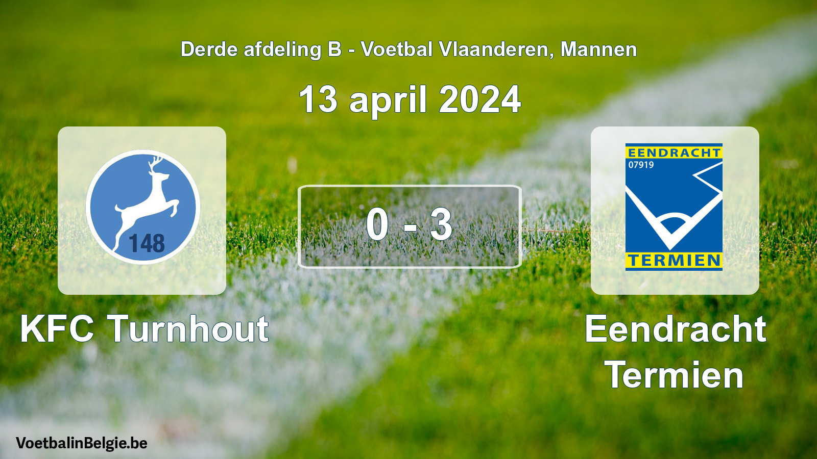 Played match men football: KFC Turnhout - Eendracht Termien 0 - 3 (13 April 2024)