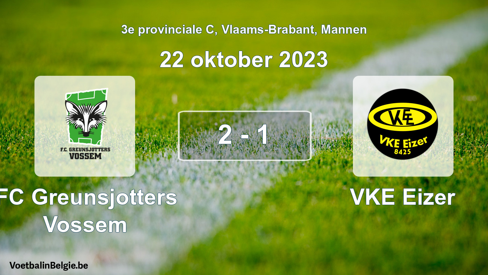 Gespeelde wedstrijd mannenvoetbal: FC Greunsjotters Vossem - VKE Eizer 2 - 1 (22 oktober 2023)