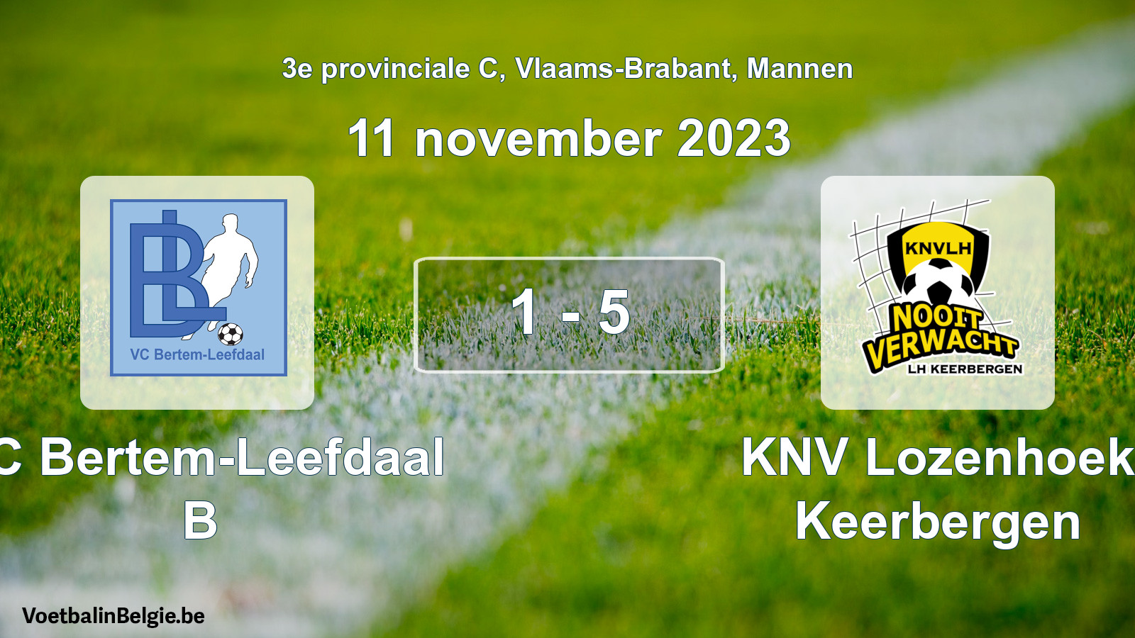 Gespeelde wedstrijd mannenvoetbal: VC Bertem-Leefdaal B - KNV Lozenhoek Keerbergen 1 - 5 (11 november 2023)