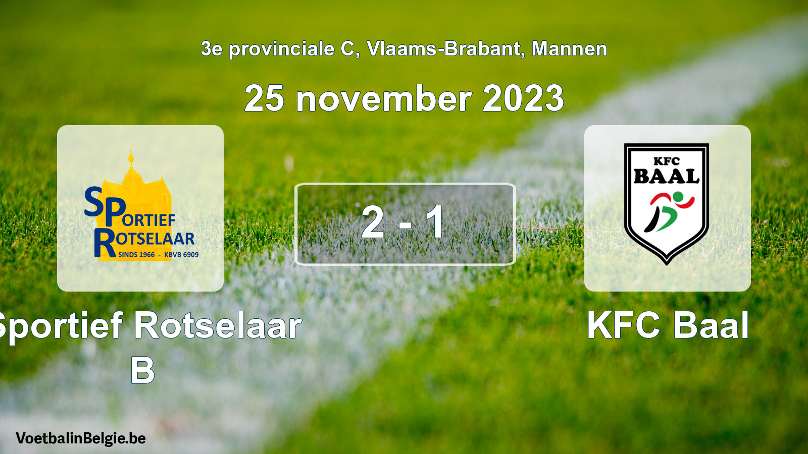Gespeelde wedstrijd mannenvoetbal: Sportief Rotselaar B - KFC Baal 2 - 1 (25 november 2023)