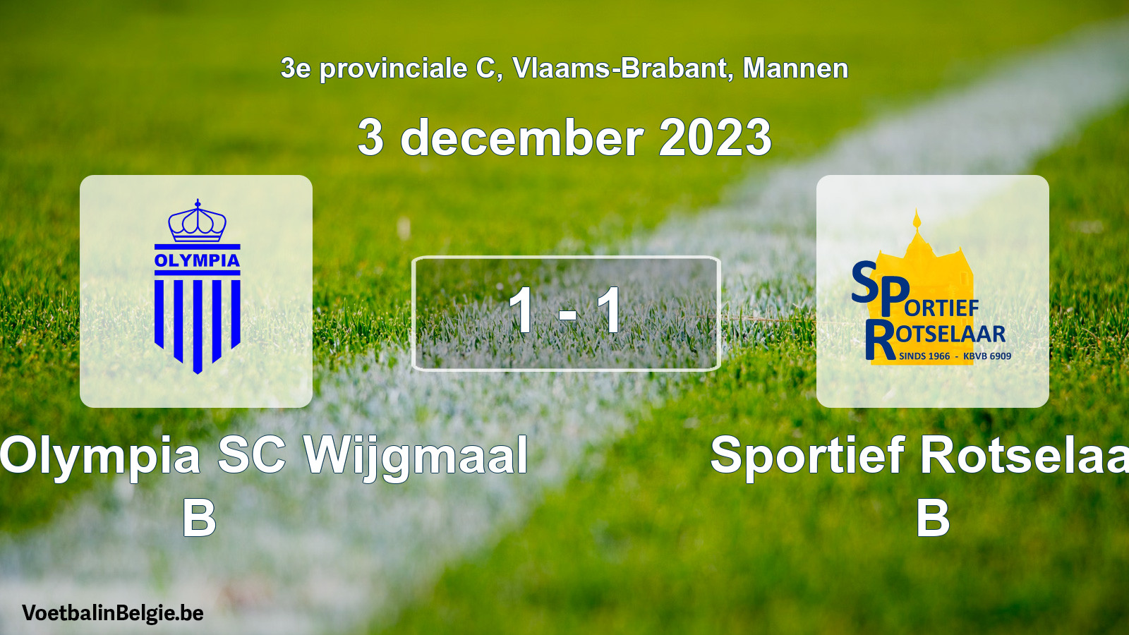 Gespeelde wedstrijd mannenvoetbal: Kon. Olympia SC Wijgmaal B - Sportief Rotselaar B 1 - 1 (3 december 2023)