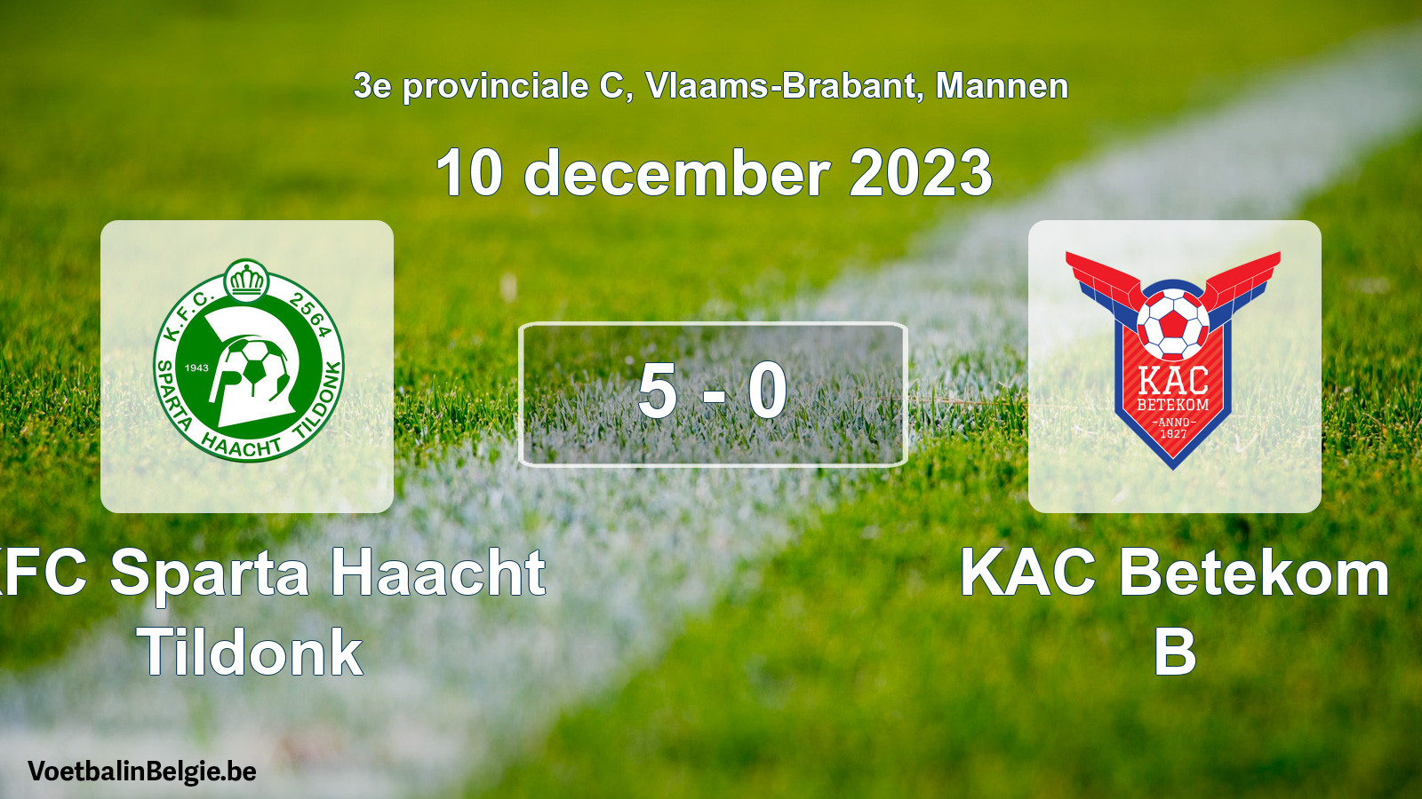 Gespeelde wedstrijd mannenvoetbal: KFC Sparta Haacht Tildonk - KAC Betekom B 5 - 0 (10 december 2023)