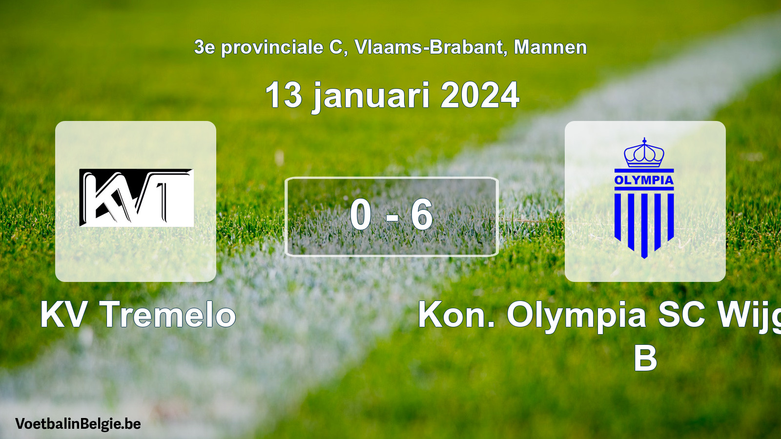 Gespeelde wedstrijd mannenvoetbal: KV Tremelo - Kon. Olympia SC Wijgmaal B 0 - 6 (13 januari 2024)