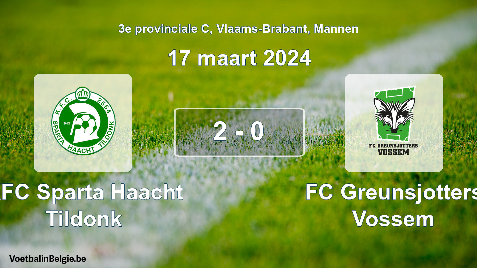 Gespeelde wedstrijd mannenvoetbal: KFC Sparta Haacht Tildonk - FC Greunsjotters Vossem 2 - 0 (17 maart 2024)