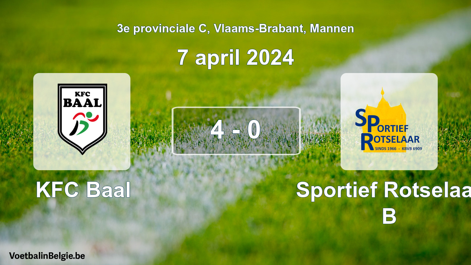 Played match men football: KFC Baal - Sportief Rotselaar B 4 - 0 (7 April 2024)