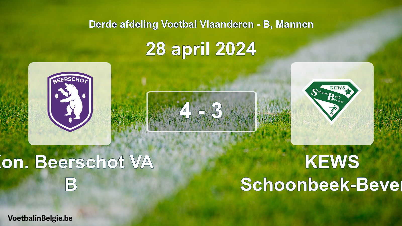 Gespeelde wedstrijd mannenvoetbal: Kon. Beerschot VA B - KEWS Schoonbeek-Beverst 4 - 3 (28 april 2024)