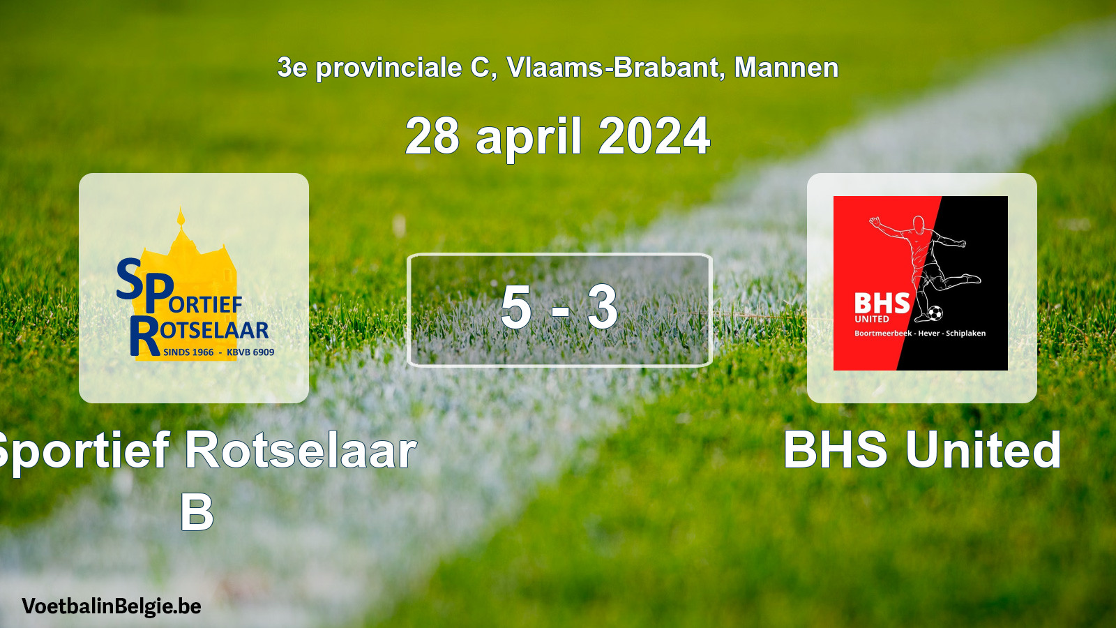 Gespeelde wedstrijd mannenvoetbal: Sportief Rotselaar B - BHS United 5 - 3 (28 april 2024)