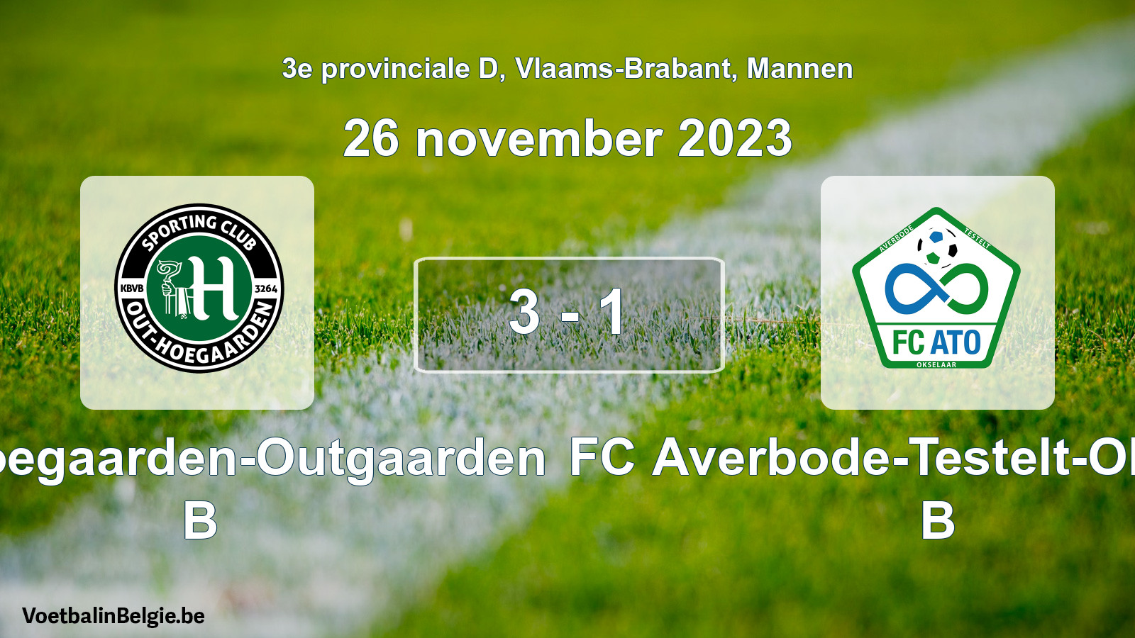 Gespeelde wedstrijd mannenvoetbal: SC Hoegaarden-Outgaarden B - FC Averbode-Testelt-Okselaar B 3 - 1 (26 november 2023)