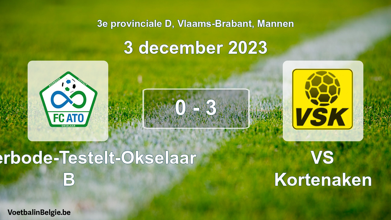 Gespeelde wedstrijd mannenvoetbal: FC Averbode-Testelt-Okselaar B - VS Kortenaken 0 - 3 (3 december 2023)