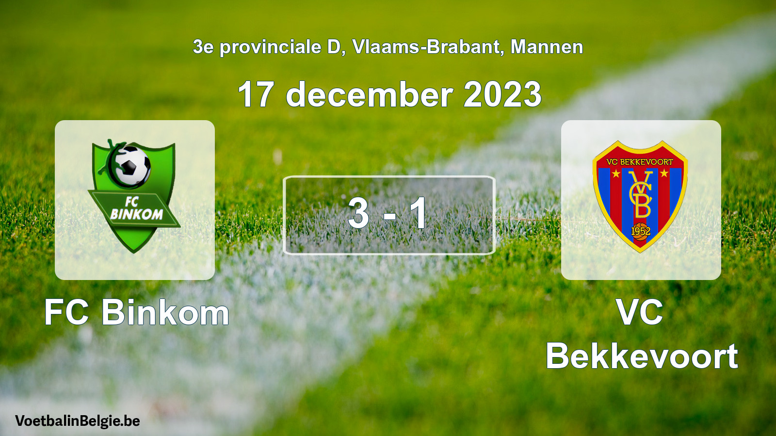 Gespeelde wedstrijd mannenvoetbal: FC Binkom - VC Bekkevoort 3 - 1 (17 december 2023)