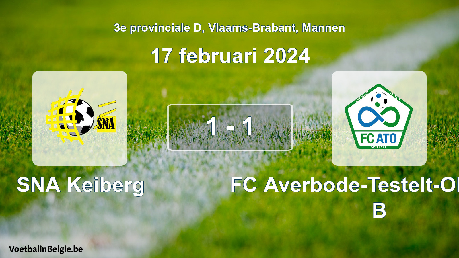 Gespeelde wedstrijd mannenvoetbal: SNA Keiberg - FC Averbode-Testelt-Okselaar B 1 - 1 (17 februari 2024)