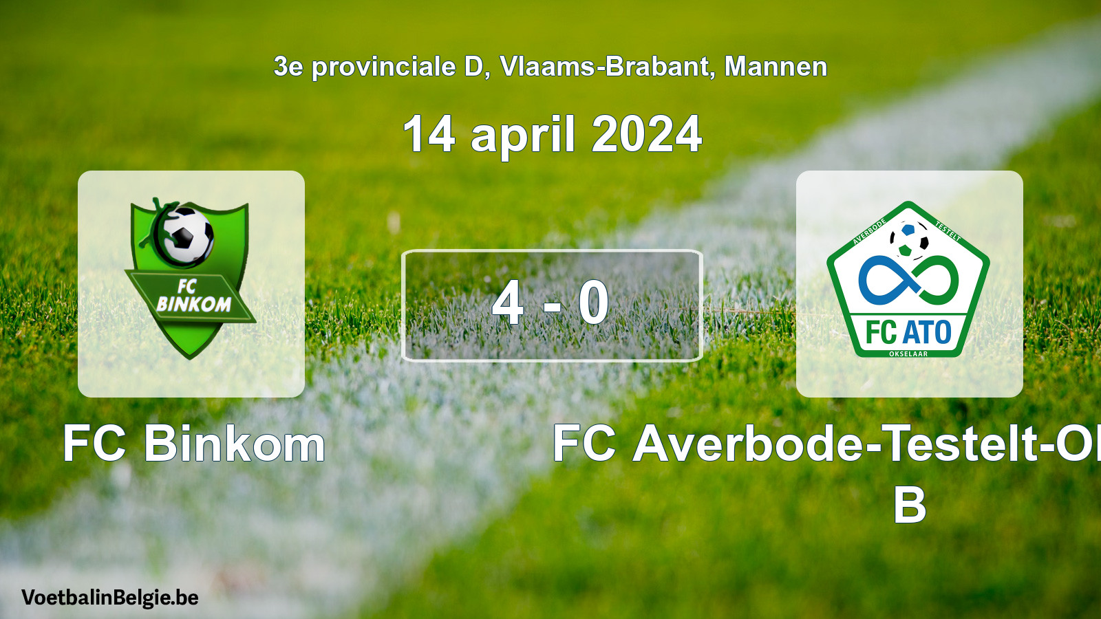Gespeelde wedstrijd mannenvoetbal: FC Binkom - FC Averbode-Testelt-Okselaar B 4 - 0 (14 april 2024)