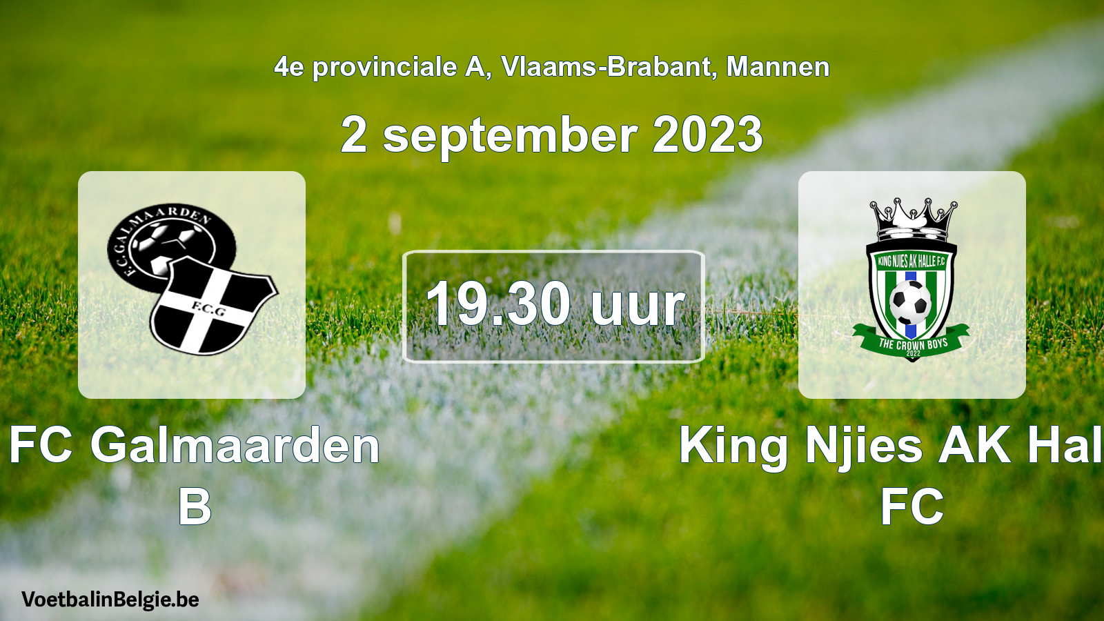 Match prévu football hommes: FC Galmaarden B - King Njies AK Halle FC (2 septembre 2023)