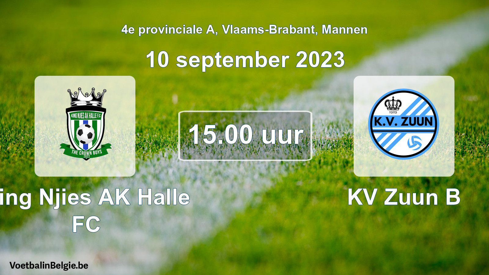 Match prévu football hommes: King Njies AK Halle FC - KV Zuun B (10 septembre 2023)