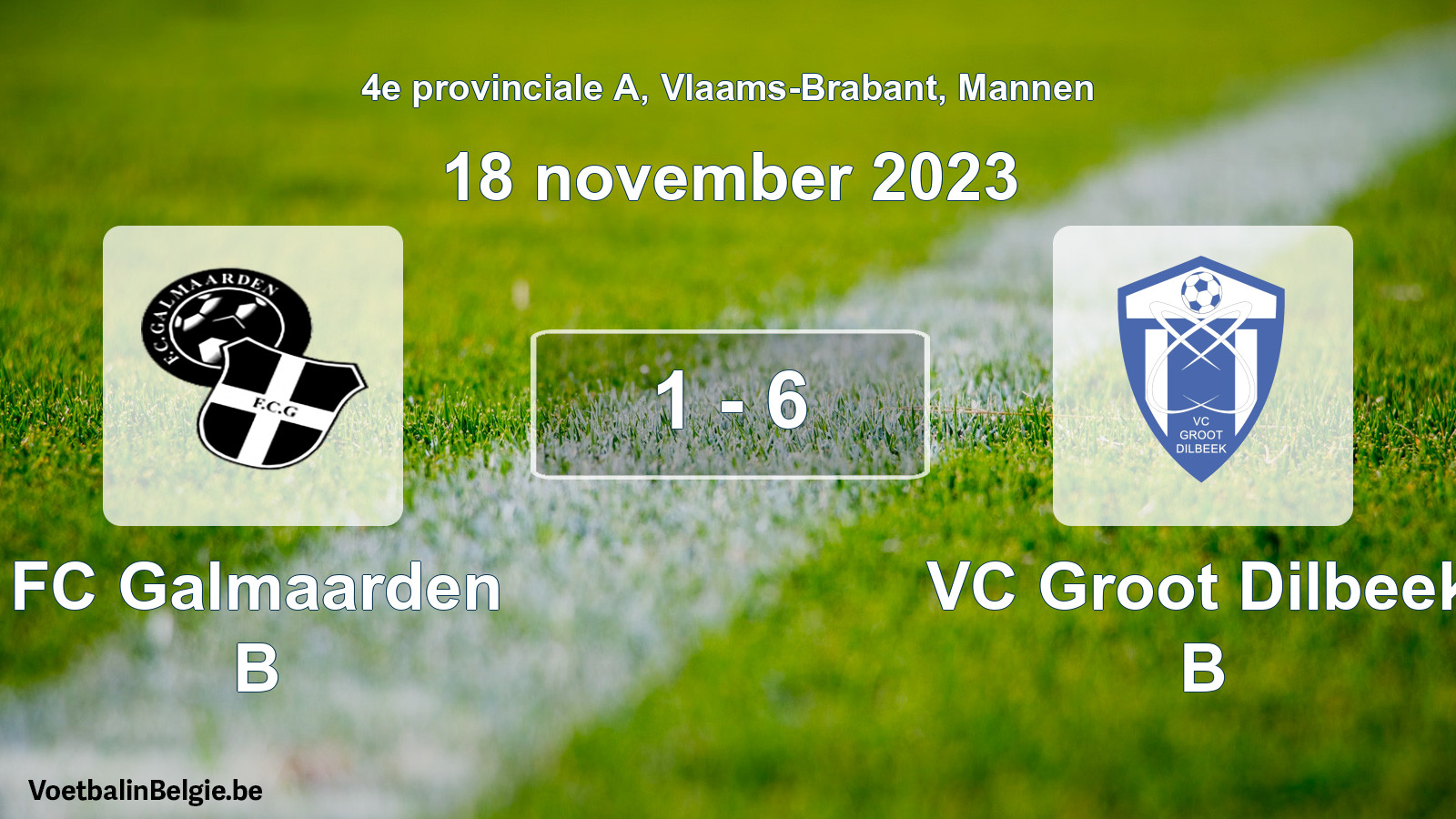 Gespeelde wedstrijd mannenvoetbal: FC Galmaarden B - VC Groot Dilbeek B 1 - 6 (18 november 2023)