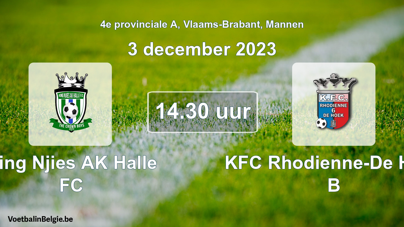 Geplantes Spiel männer-Fußball: King Njies AK Halle FC - KFC Rhodienne-De Hoek B (3 Dezember 2023)