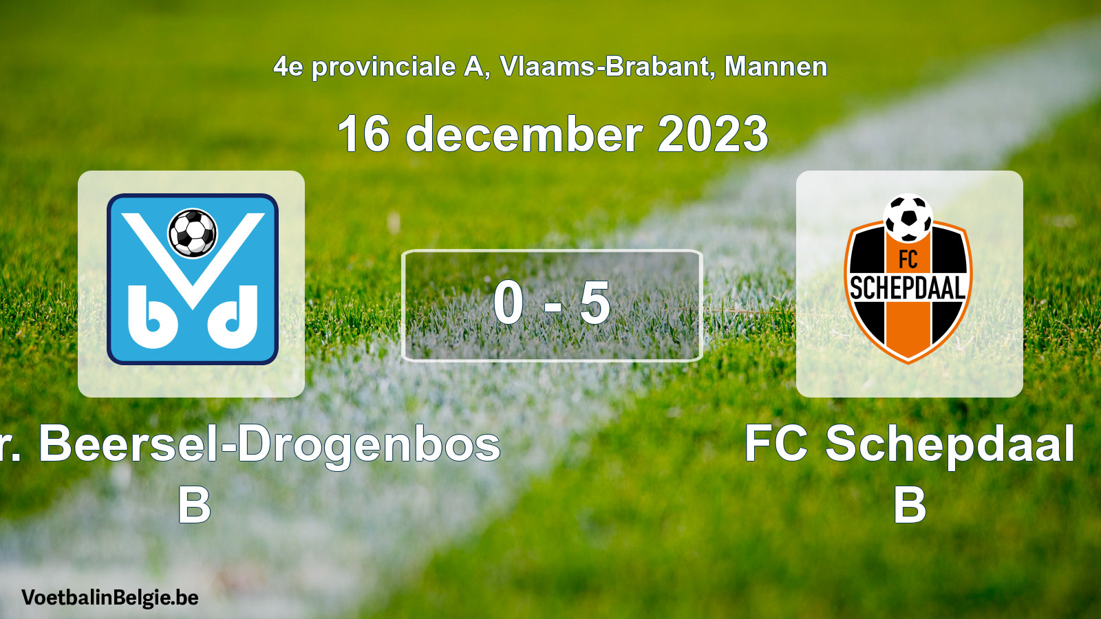 Gespeelde wedstrijd mannenvoetbal: Verbr. Beersel-Drogenbos B - FC Schepdaal B 0 - 5 (16 december 2023)