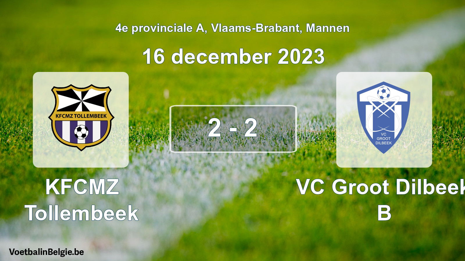 Gespeelde wedstrijd mannenvoetbal: KFCMZ Tollembeek - VC Groot Dilbeek B 2 - 2 (16 december 2023)