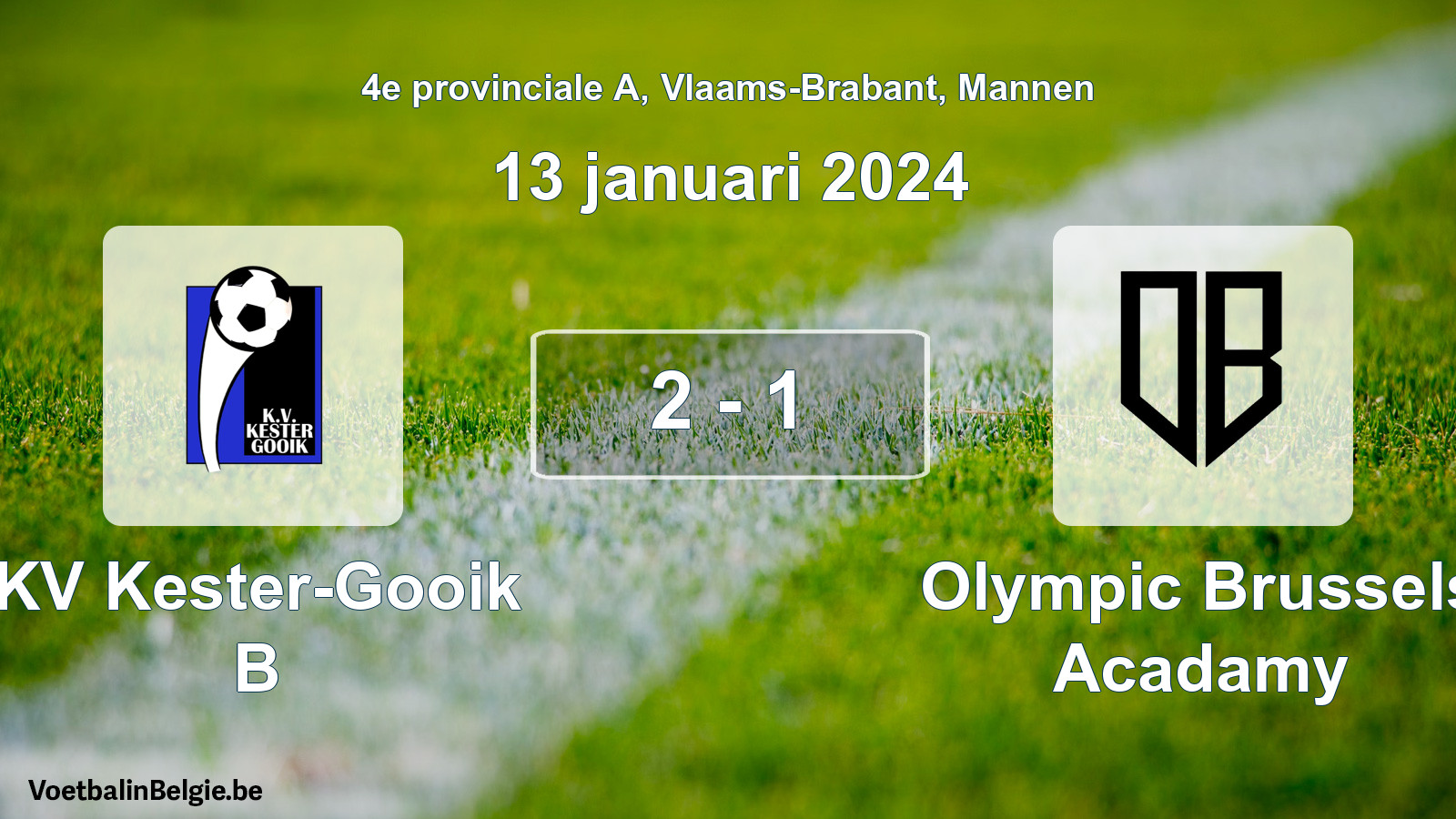 Gespeelde wedstrijd mannenvoetbal: KV Kester-Gooik B - Olympic Brussels Acadamy 2 - 1 (13 januari 2024)