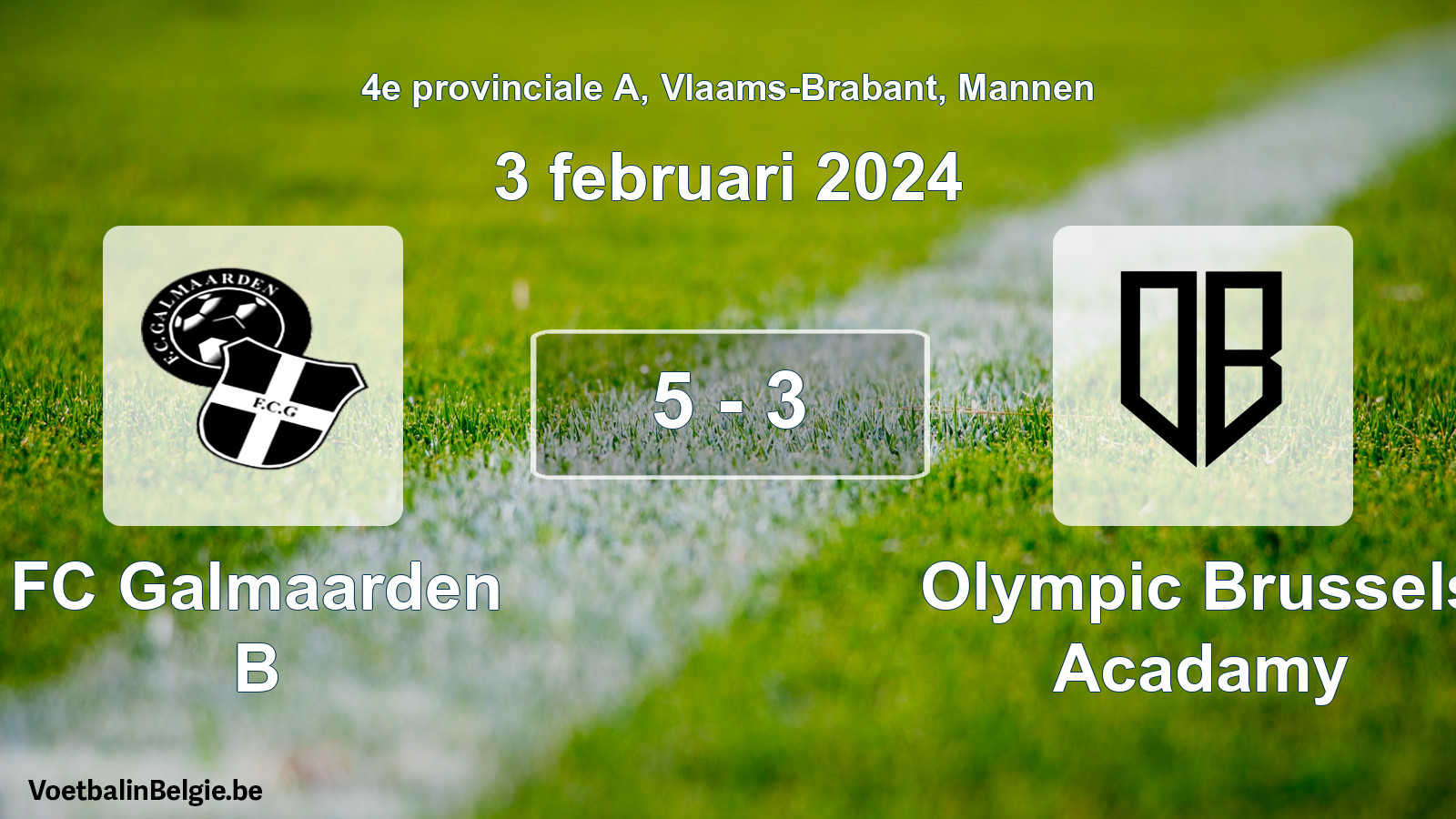 Gespeelde wedstrijd mannenvoetbal: FC Galmaarden B - Olympic Brussels Acadamy 5 - 3 (3 februari 2024)