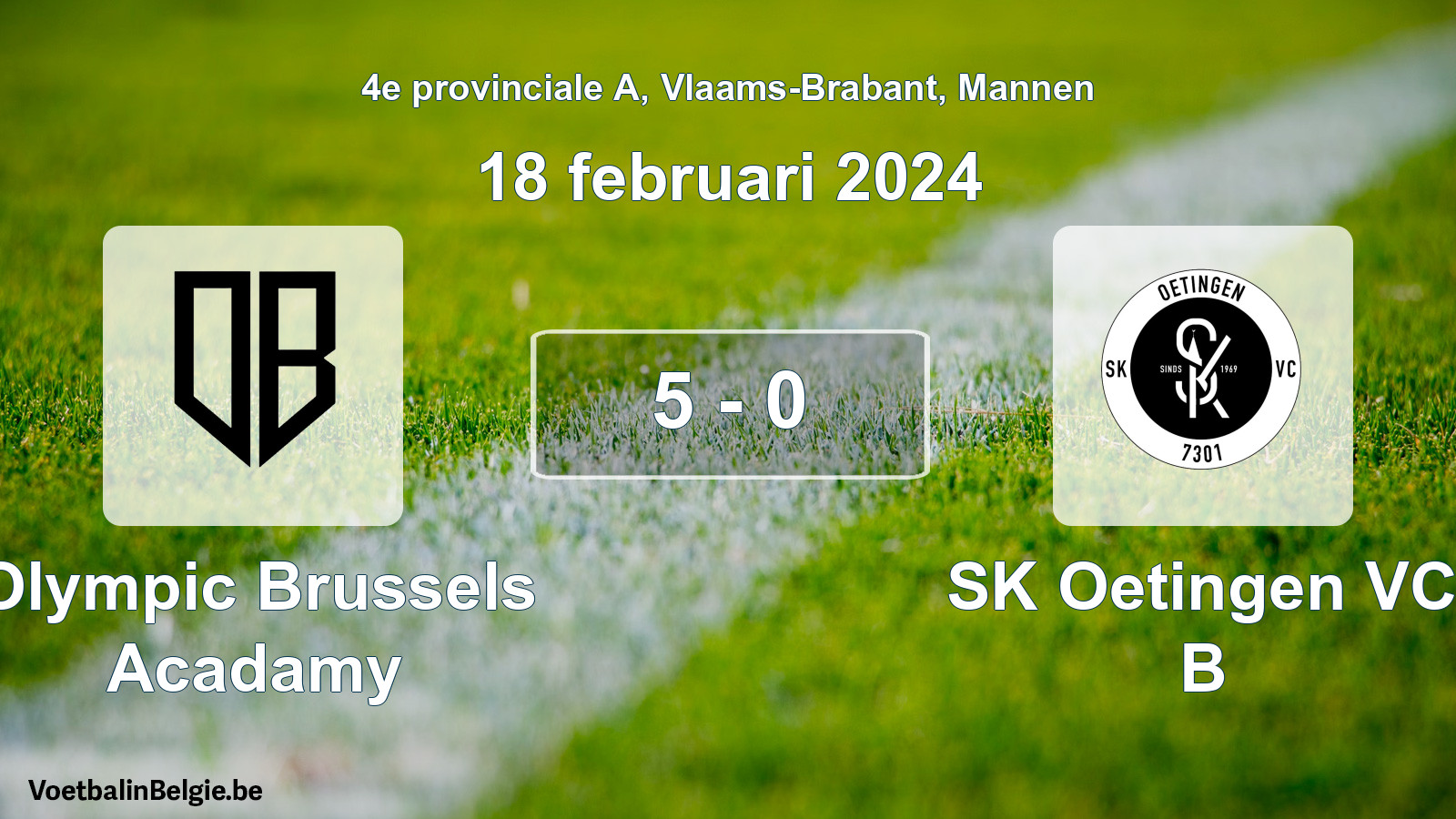 Gespeelde wedstrijd mannenvoetbal: Olympic Brussels Acadamy - SK Oetingen VC B 5 - 0 (18 februari 2024)
