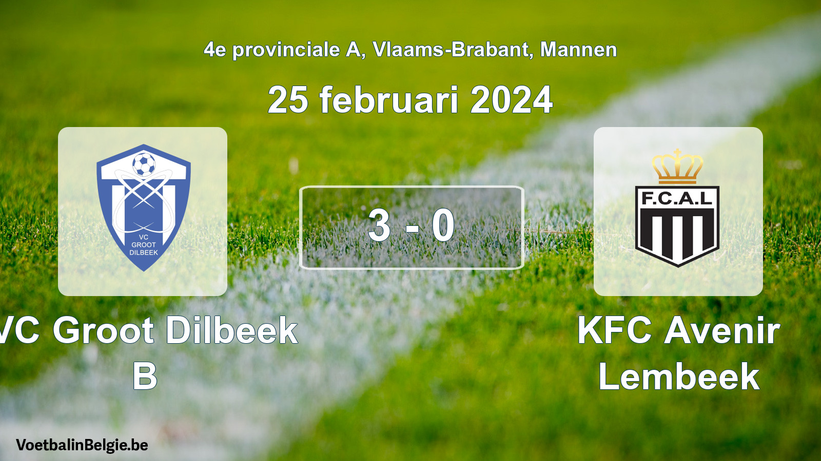 Gespeelde wedstrijd mannenvoetbal: VC Groot Dilbeek B - KFC Avenir Lembeek 3 - 0 (25 februari 2024)