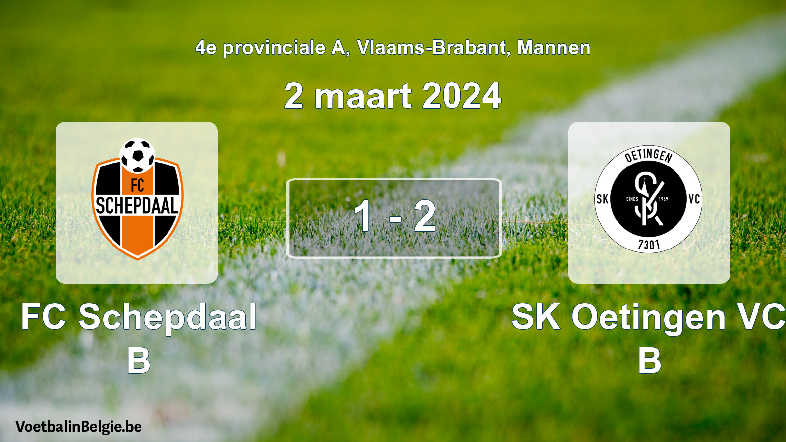 Gespeelde wedstrijd mannenvoetbal: FC Schepdaal B - SK Oetingen VC B 1 - 2 (2 maart 2024)